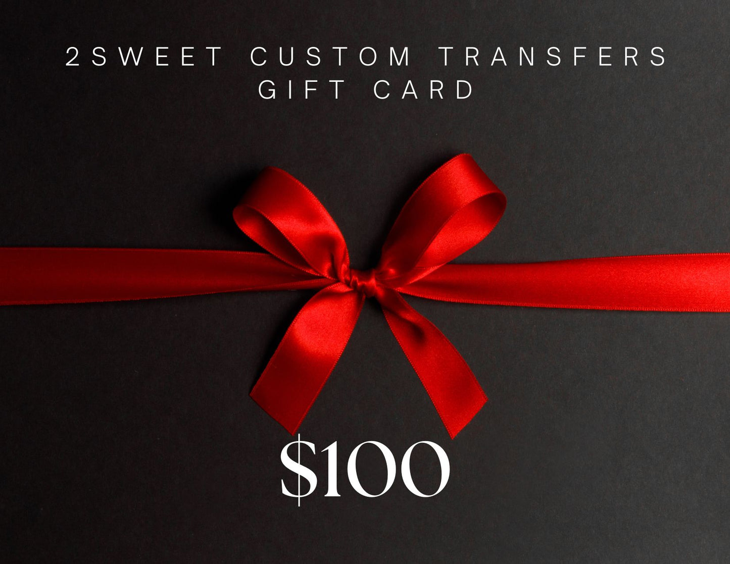 2Sweet Custom Transfers Gift Card