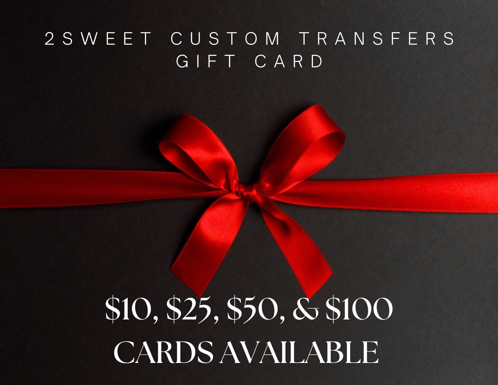 Sweet Transfer 2Sweet Custom Transfers Gift Card