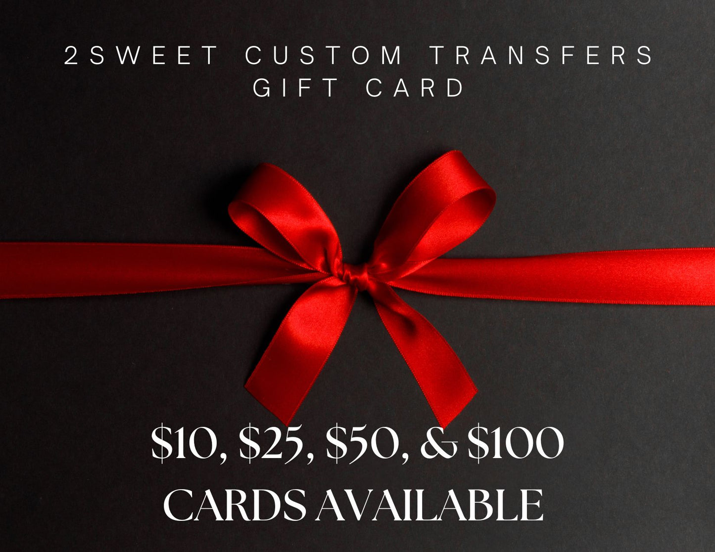 2Sweet Custom Transfers Gift Card