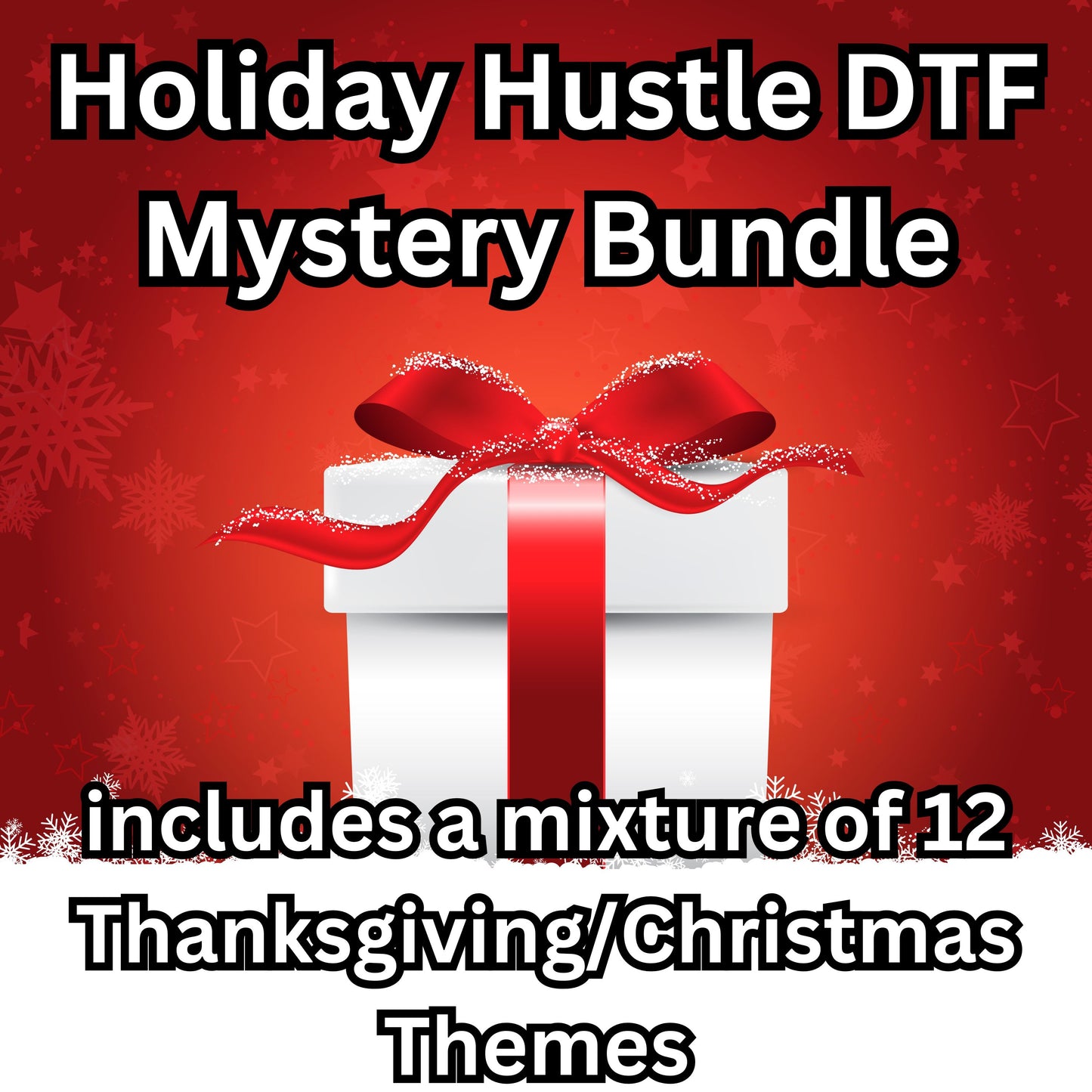 Holiday Hustle DTF Mystery Bundle